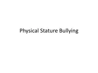 Physical Stature Bullying
