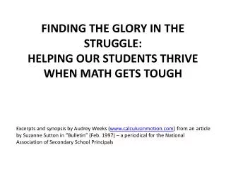FINDING THE GLORY IN THE STRUGGLE: HELPING OUR STUDENTS THRIVE WHEN MATH GETS TOUGH