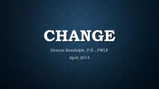 Change