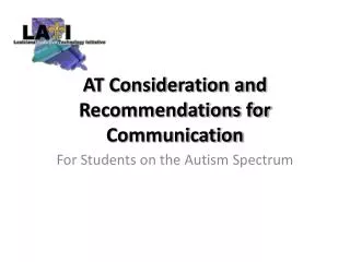 AT Consideration and Recommendations for Communication