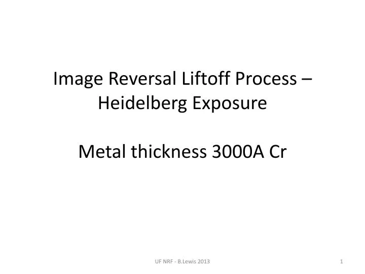 image reversal liftoff process heidelberg exposure metal thickness 3000a cr