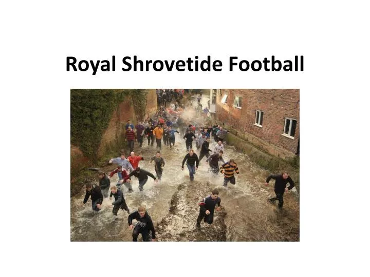 royal shrovetide football