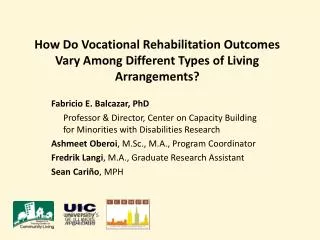 How Do Vocational Rehabilitation Outcomes Vary Among Different Types of Living Arrangements?