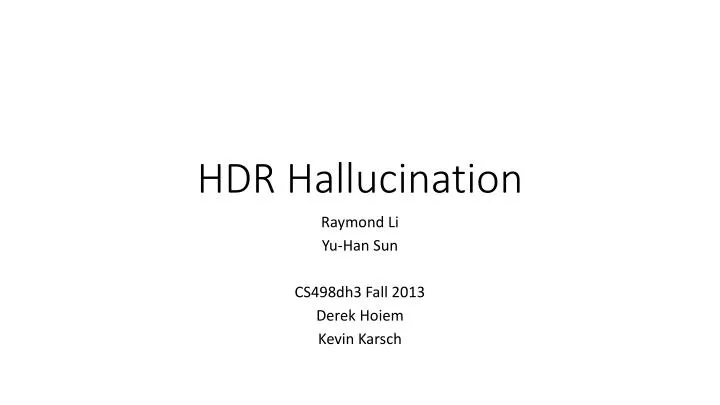 hdr hallucination