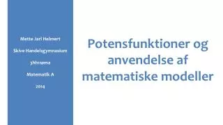 Potensfunktioner og anvendelse af matematiske modeller