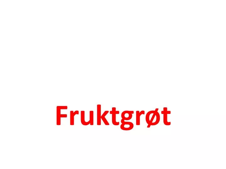 fruktgr t