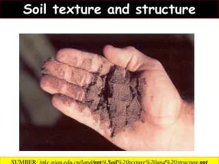 Soil texture and structure