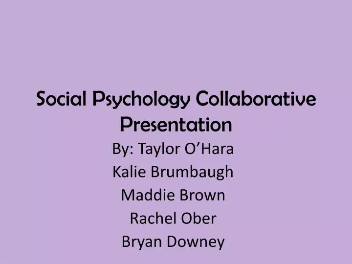 social psychology collaborative presentation