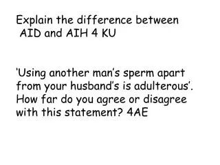 Explain the difference between AID and AIH 4 KU