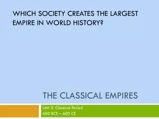 The Classical Empires