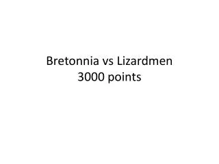 Bretonnia vs Lizardmen 3000 points