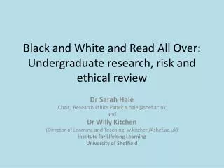 Black and White and Read All Over: Undergraduate research, risk and ethical review