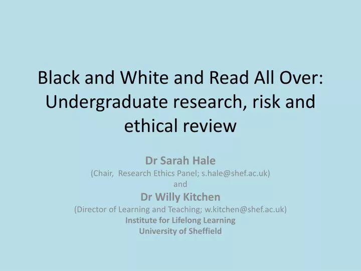 black and white and read all over undergraduate research risk and ethical review