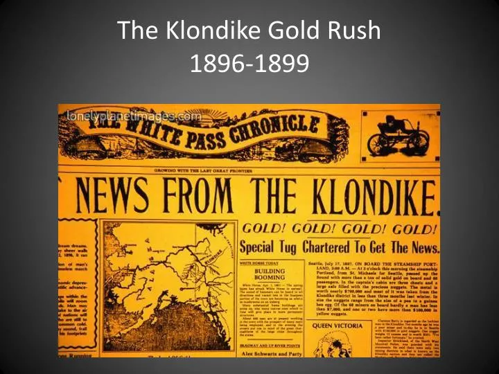 the klondike gold rush 1896 1899