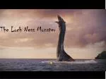 The Loch Ness Monster - slide 1