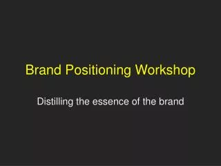 Brand Positioning Workshop