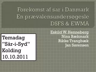 forekomst af s r i danmark en pr valensunders gesle dsfs ewma