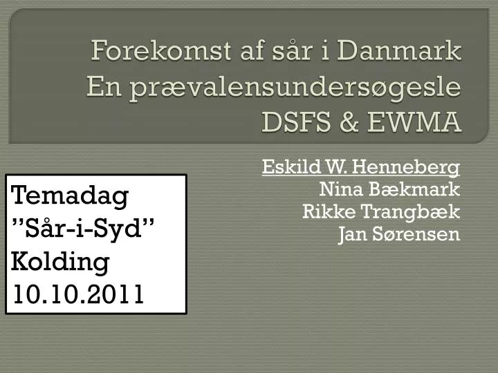 forekomst af s r i danmark en pr valensunders gesle dsfs ewma