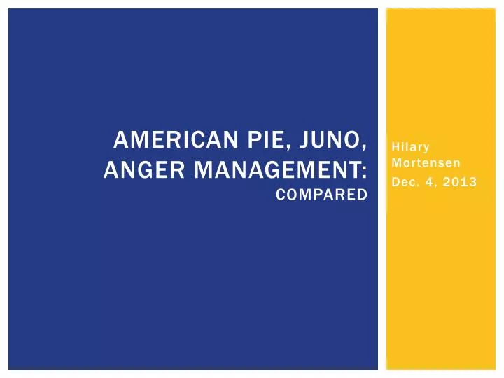 american pie juno anger management compared