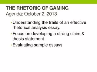 THE RHETORIC OF GAMING Agenda: October 2, 2013