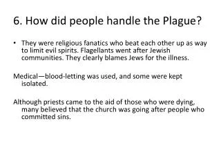 6. How did people handle the Plague?