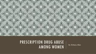 Prescription drug abuse among women