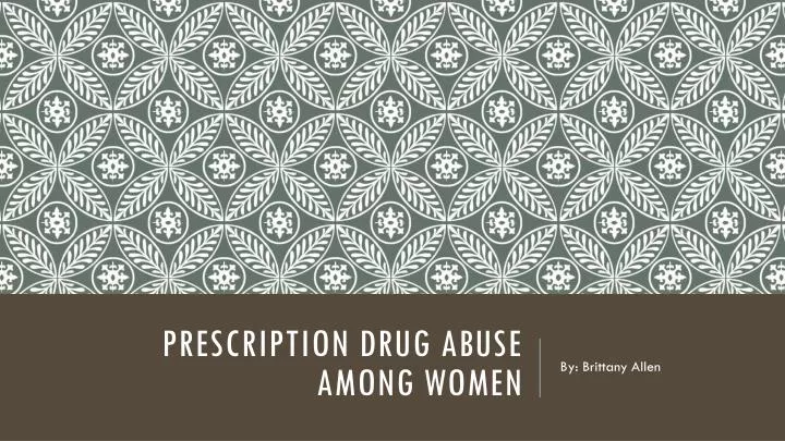 prescription drug abuse among women
