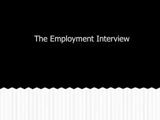 The Employment Interview