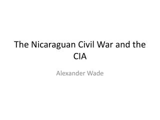 The Nicaraguan Civil War and the CIA