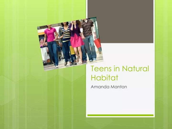 teens in natural habitat