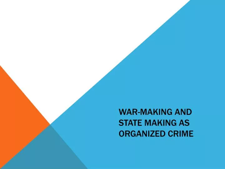 war making and state making as organized crime