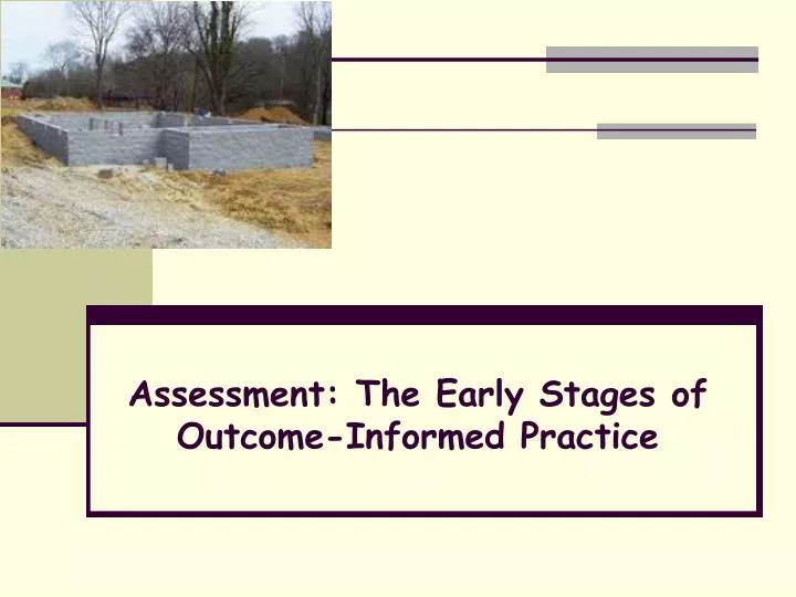 assessment the early stages of outcome informed practice