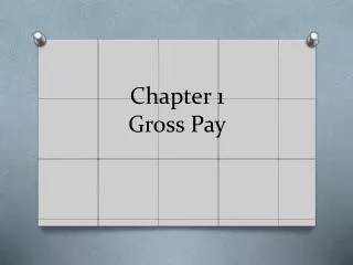 Chapter 1 Gross Pay