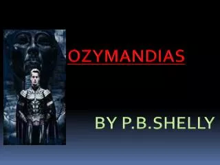 OZYMANDIAS BY P.B.SHELLY