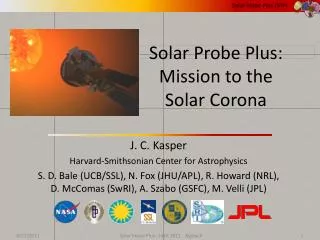 Solar Probe Plus: Mission to the Solar Corona