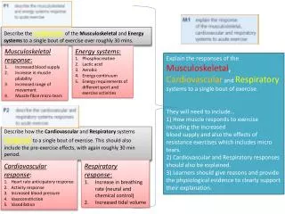 Musculoskeletal response : I ncreased blood supply I ncrease in muscle pliability