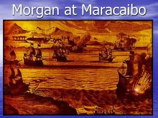 Morgan at Maracaibo