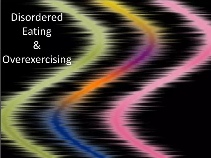 disordered eating overexercising