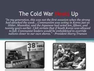 The Cold War Heats Up