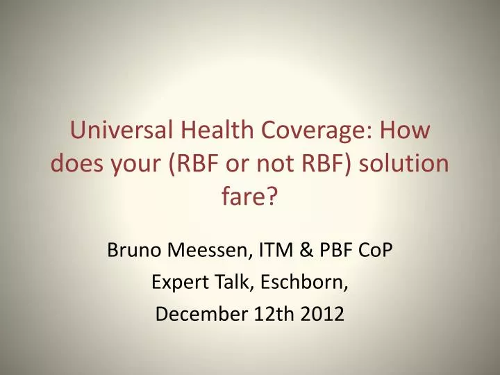 universal health coverage how does your rbf or not rbf solution fare