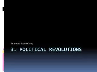 3. Political Revolutions