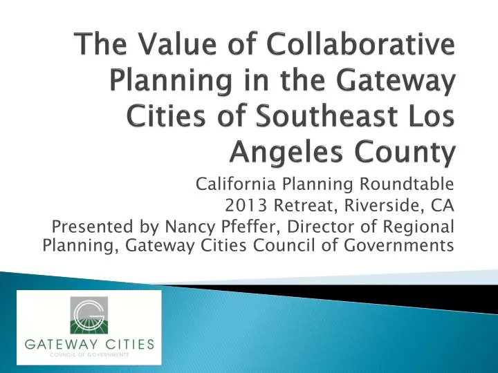 the value of collaborative planning in the gateway cities of southeast los angeles county