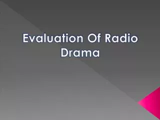 Evaluation Of Radio Drama
