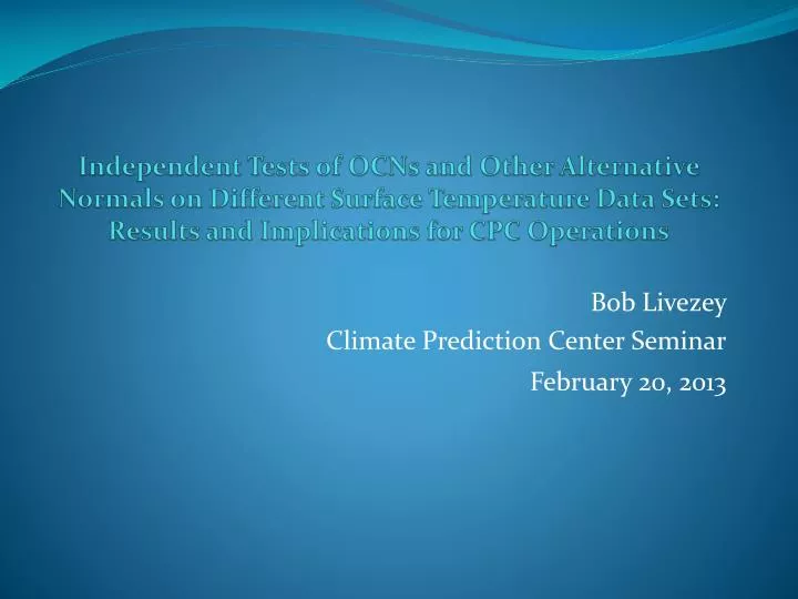 bob livezey climate prediction center seminar february 20 2013