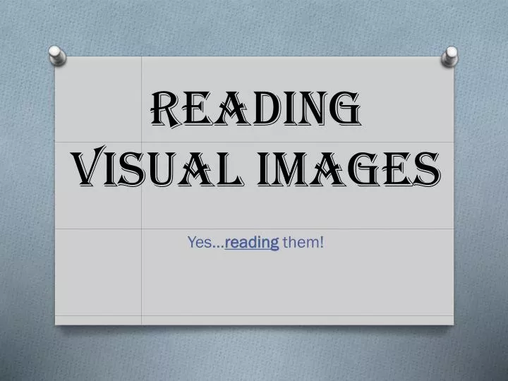 reading visual images