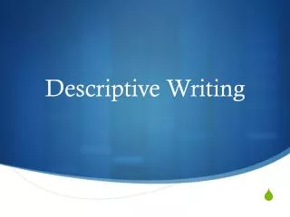 Descriptive Writing