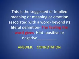 ANSWER: CONNOTATION
