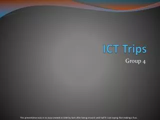 ICT Trips