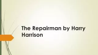The Repairman by Harry Harrison