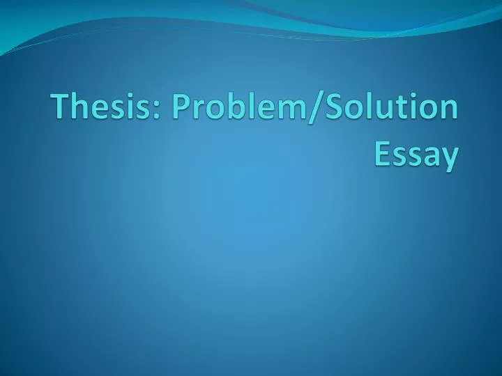 thesis problem solution essay